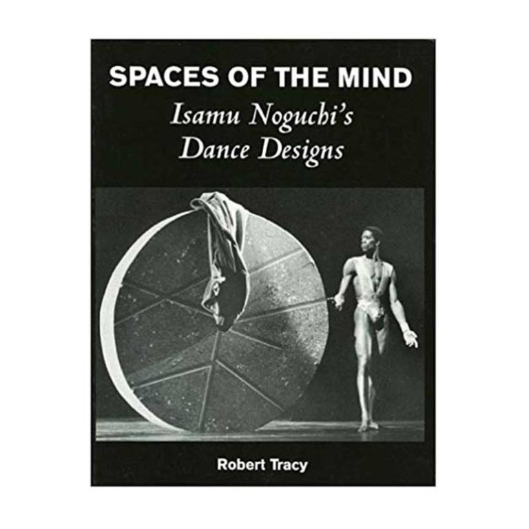 Couverture du livre Spaces of the Mind Isamu Noguchi's Dance Designs par Robert Tracy